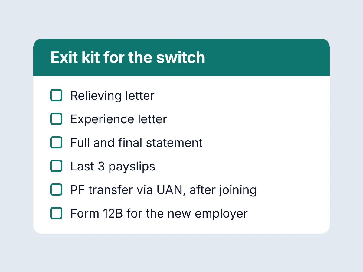 A checklist card titled Exit kit for the switch: relieving letter, experience letter, full and final statement, last 3 payslips, PF transfer via UAN after joining, and Form 12B for the new employer